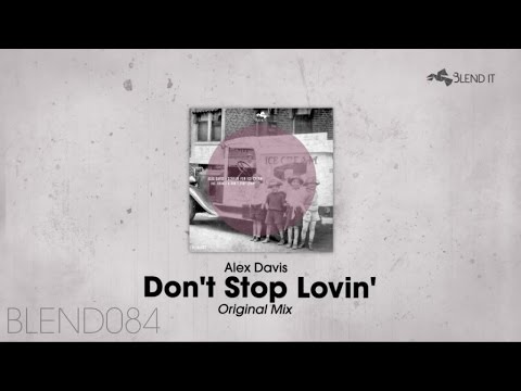 Alex Davis - Don't Stop Lovin' (Original Mix)