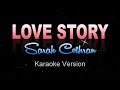 LOVE STORY - Sarah Cothran (Karaoke / Instrumental)