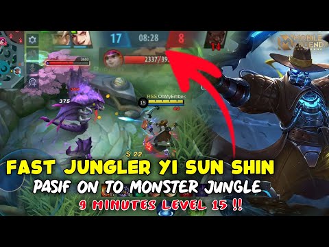 FAST JUNGLER YI SUN SHIN!!  9 MINUTES LEVEL 15! PASIF TO MONSTER JUNGLE - MOBILE LEGENDS