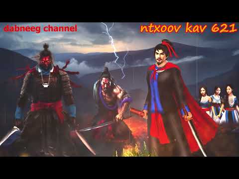 Ntxoov kav  shaman ntu 621 - Yim Fab Xwm Looj - Roob khaub lig dej cawm siav - stories
