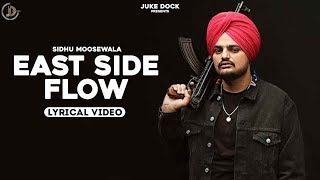 East Side Flow ( Lyrical Video ) Sidhu Moose Wala | Byg Byrd | Sunny Malton | Teggy | Juke Dock |