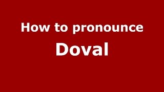How to pronounce Doval