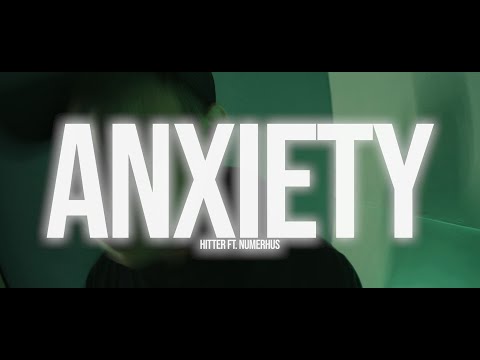 ANXIETY ( Music Video ) - Hitter ft. Numerhus