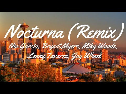 Nocturna Remix (Letras/Lyrics) - Nio Garcia, Bryant Myers, Miky Woodz, Lenny Tavarez, Jay Wheeler