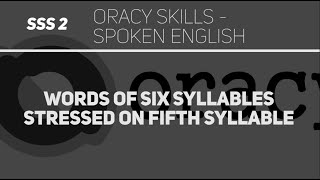Words of six syllables stressed on fifth syllables (English Language SSS 2)