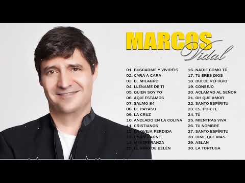 3 HORAS CON LO MEJOR DE MARCOS VIDAL EN ADORACIÓN - MARCOS VIDAL SUS MEJRORES ÉXITOS