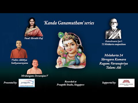 Melakarta 24 - Shrngara Kumara, Varunapriya, Praapthi Events 'Kanda Gaanamutham' series