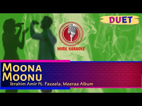 Moona Moonu | Duet - Ibrahim Amir ft. Fazeela, Meeraa Album ( Home Karaoke )