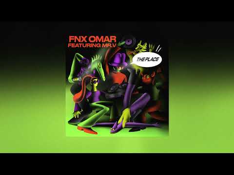 FNX Omar feat. Mr. V - The Place