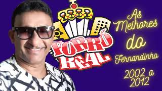 FORR REAL ANTIGO - AS MELHORES DO FERNANDINHO 2002 A 2012