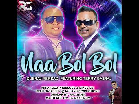 Naa Bol Bol - Featuring Dubraj Persad & Terry G (RGBand)
