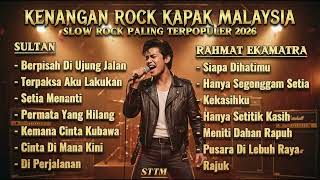 Download lagu NONSTOP LAGU MALAYSIA TERBAIK 2026  Sultan & Rahmat Ekamatra  Slow Rock Patah Hati Paling Sedih mp3
