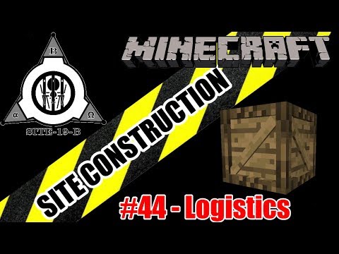 Minecraft SCP: Site Construction - part 44 - Logistics department