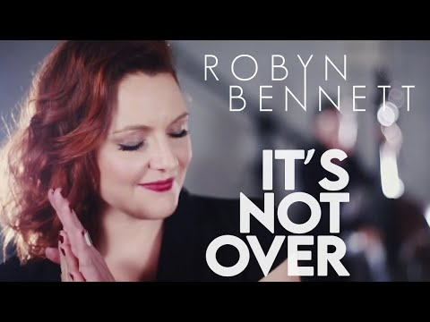 Robyn Bennett - It's Not Over (Official Video)