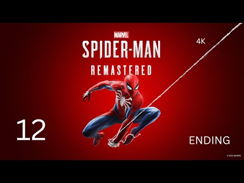 Marvel Spider-Man Remastered ENDING Full Walkthrough Part 12 (No Commentary) [2160p 4K]
