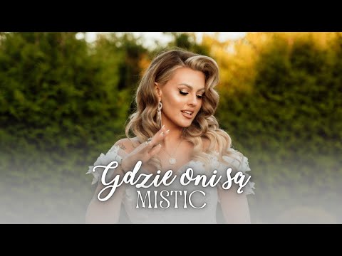 MISTIC - Gdzie oni są (NOWOŚĆ 2025)