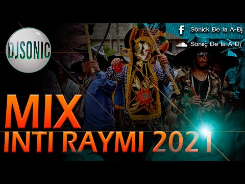 Mix INTI RAYMI 2021 | Ŝöniç Ðe la A-Ðj.::愀 ♪♪♫ 2020