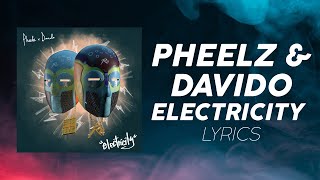 Pheelz, Davido - Electricity (LYRICS)