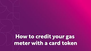 How to credit your gas meter with a card token