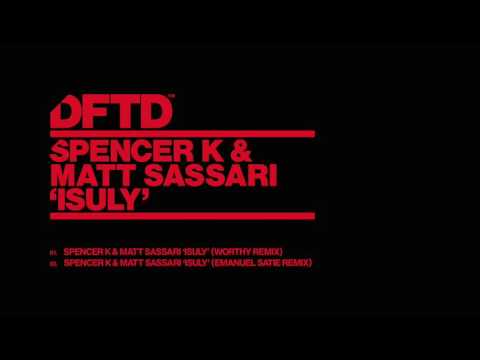 Spencer K & Matt Sassari 'Isuly' (Emanuel Satie Remix)