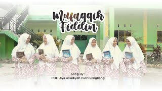 Download lagu MUFAQQIH FIDDIN | SONG BY PDF ULYA AS'ADIYAH PUTRI SENGKANG mp3