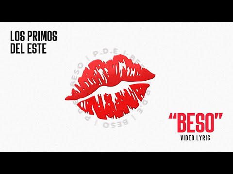 Los Primos del Este - Beso (Video Lyric)