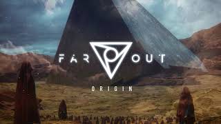 Far Out - Origin