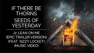 J2 - Lean on Me (Epic Trailer Version) (feat  Sizzy Locket) (Music Video)