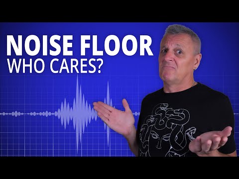 The Noise Floor - Does it Matter?