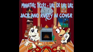 Jack and Rusty - Like or Like Like (Bluey AI Cover)