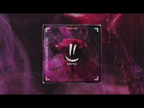 mavzy grx - Find Someone Else