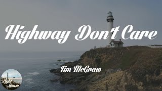 Tim McGraw - Highway Don&#39;t Care (Lyrics)