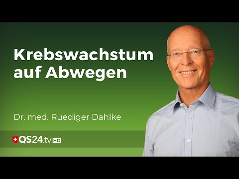 Krebswachstum auf Abwegen | Dr. med. Ruediger Dahlke | Naturmedizin | QS24 05.12.2019