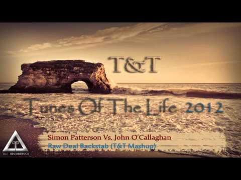 Simon Patterson Vs.  John O'Callaghan -- Raw Deal Backstab (T&T Mashup) | Ripped From TOTL 2012 |