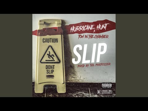 Slip (feat. Hurricane Hunt)