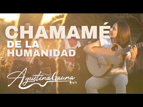 CHAMAMÉ DE LA HUMANIDAD | Agustina Gauna