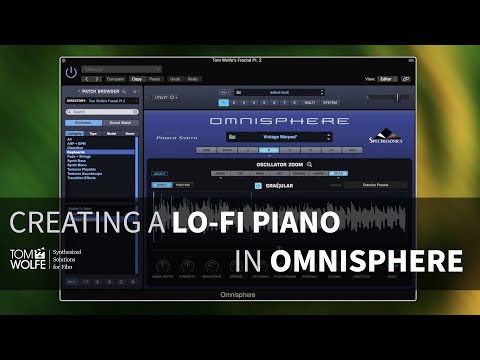 Creating A Patch In Omnisphere - Lo-Fi Piano