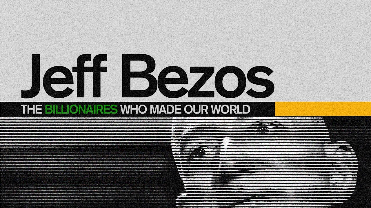The Billionaires Who Made Our World: Jeff Bezos | BBC Select