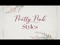Pretty Pink Styles