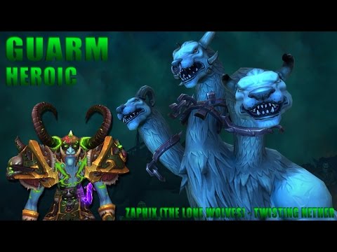 GUARM HEROIC (Demonology Warlock PoV! The Lone Wolves - Twisting Nether!)