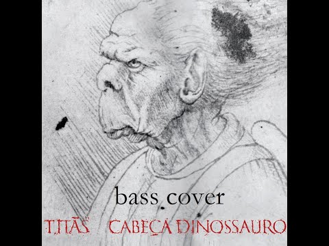 Titãs - Cabeça Dinossauro (bass cover)