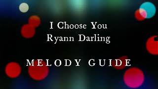 Download lagu I Choose You by Ryann Darling Melody Guide Karaoke Version mp3