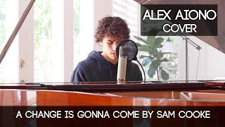 A Change Is Gonna Come by Sam Cooke  Alex Aiono Co