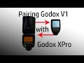 Pairing GodoxV1 with Godox XPro Trigger