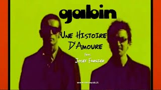 GABIN Ft. Josef Fargier - Une Histoire D'Amoure