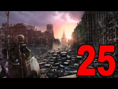Metro: Last Light - Part 25 - Get Me Out Of Here! (Let's Play / Playthrough / Walkthrough)