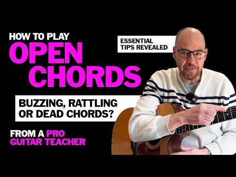 How to play OPEN CHORDS - essential tips, and tricks. FULL BEGINNER LESSON