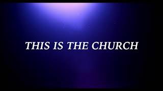 The Steeles - This Is The Church (OFFICIAL LYRIC VIDEO)