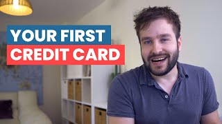 How To Get Accepted For Your First Credit Card (UK)