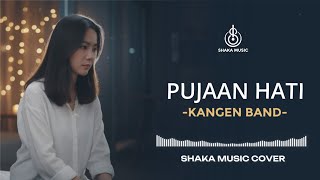 Download lagu PUJAAN HATI - KANGEN BAND | VIDEO LYRIC COVER BY SHAKA MUSIC mp3 Download lagu PUJAAN HATI - KANGEN BAND | VIDEO LYRIC COVER BY SHAKA MUSIC mp3